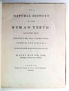 DENTISTRY  HUNTER, JOHN. The Natural History of the Human Teeth. 1771 + A Practical Diseases on the Diseases of the Teeth.  1778